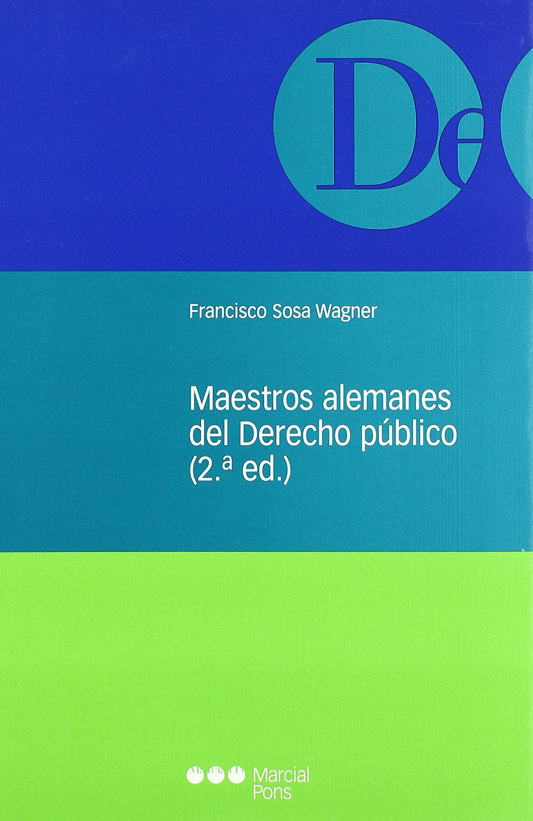 Sosa Wagner, F: Maestros alemanes del derecho público Law