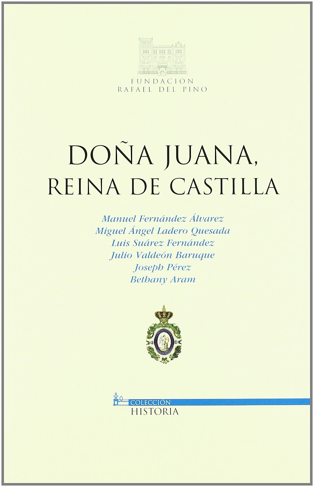 Doña Juana, reina de Castilla book