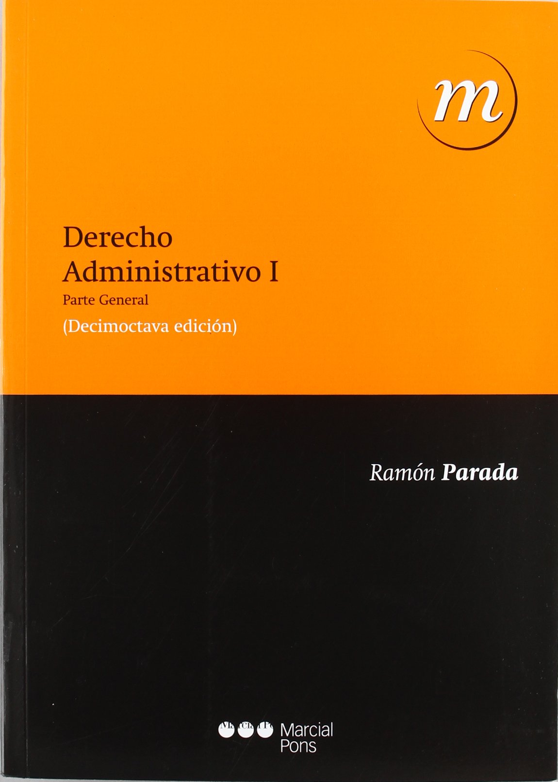 Derecho administrativo. Tomo I: Tomo I. Parte general. book