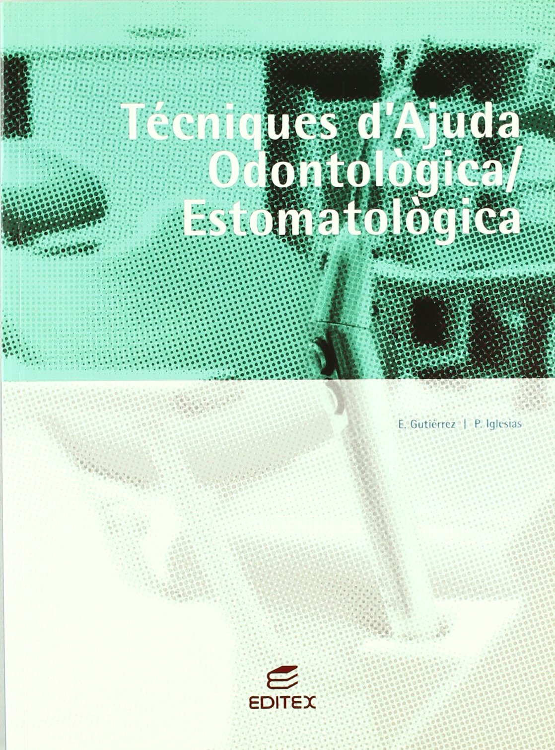 Tècniques d´ajuda odontològica/estomatològica book