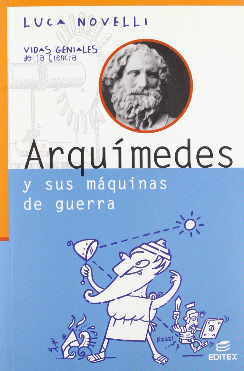 Arquímedes y sus máquinas de guerra (Vidas Geniales de la Ciencia) Historical Fiction