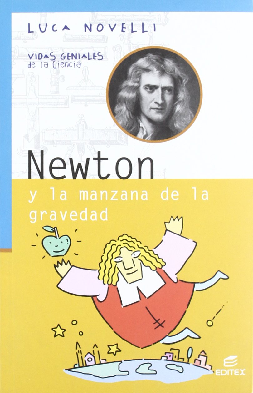 Newton y la manzana de la gravedad (Vidas Geniales de la Ciencia) Historical Fiction