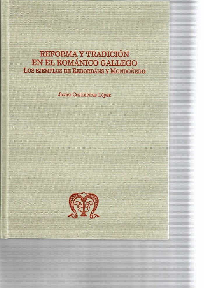 Reforma y Tradición en el Románico Gallego: Los ejemplos de Rebordáns y Mondoñedo Film, Art & Culture