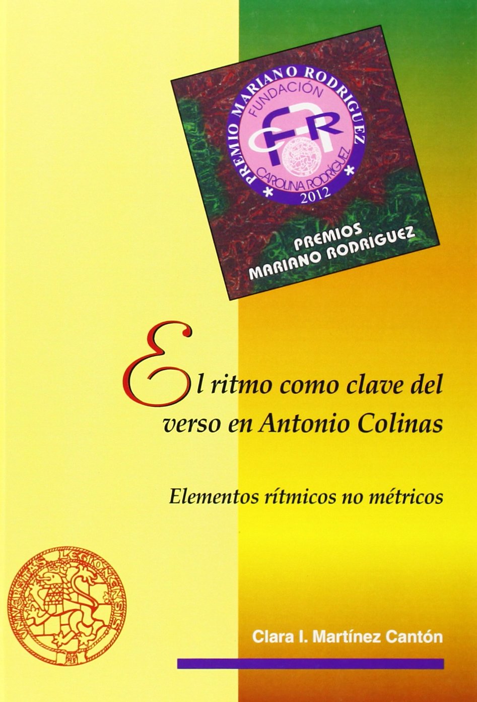 El ritmo como clave del verso en Antonio Colinas: Elementos rítmicos no métricos (Fundación Carolina Rodríguez) Contemporary literature