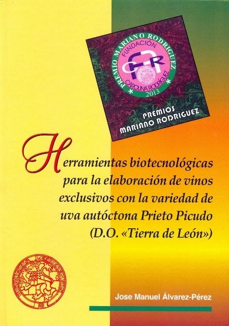 Herramientas biotecnológicas para la elaboración de vinos exclusivos con la variedad de uva autóctona Prieto Picudo (D.O. "Tierra de León") (Fundación Carolina Rodríguez) Business & Technology