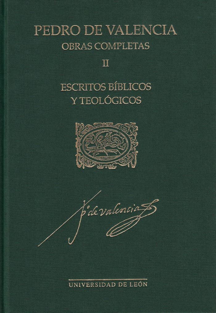 Pedro de Valencia. Obras completas. II. Escritos bíblicos y teológicos (Humanistas Españoles, Band 37) Books