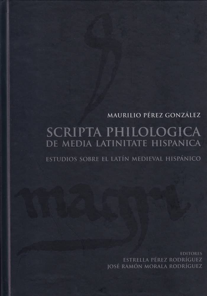 Scripta Philologica de media latinitate hispanica: Estudios sobre el latín medieval hispánico reunidos con ocasión de su 70 º cumpleaños Contemporary literature