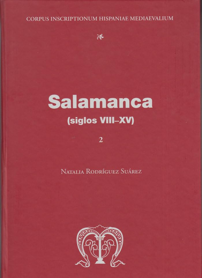 Salamanca: (siglos VIII-XV) (Corpus inscriptionum hispaniae mediaevalium, Band 2) Film, Art & Culture