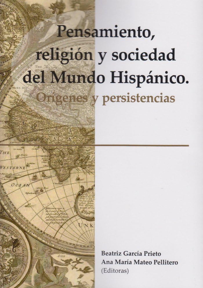 Pensamiento, religión y sociedad del Mundo Hispánico: Orígenes y persistencias Books