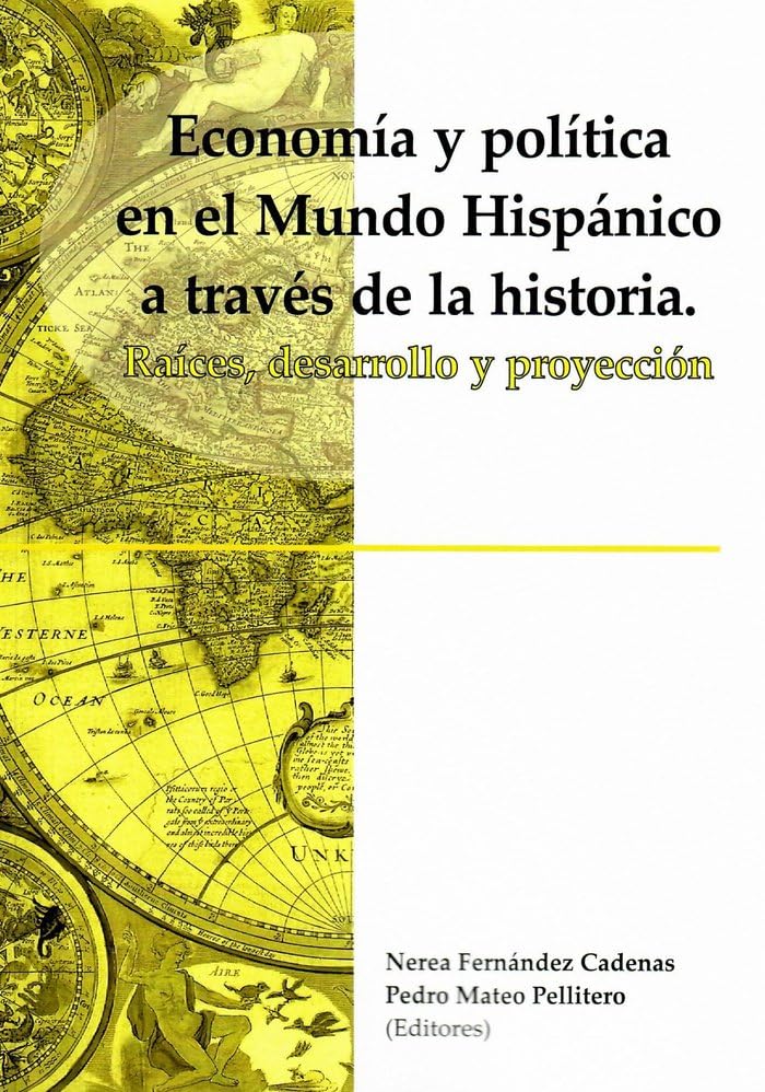 Economía y política en el mundo hispánico a través de la historia Books