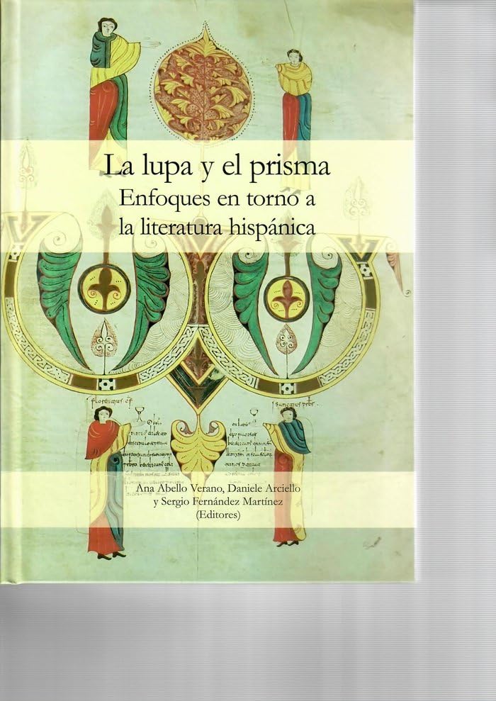 La lupa y el prisma: Enfoques en torno a la literatura hispánica Contemporary literature