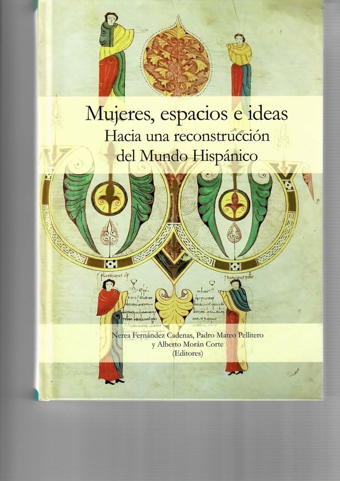 Mujeres, espacios e ideas: hacia una reconstrucción del Mundo Hispánico Books