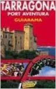 Tarragona y Port Aventura / Tarragona and Port Aventura book