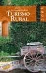 Guía de Alojamientos de Turismo Rural - CIRIEC-, 2005 (Guías Singulares) Travel