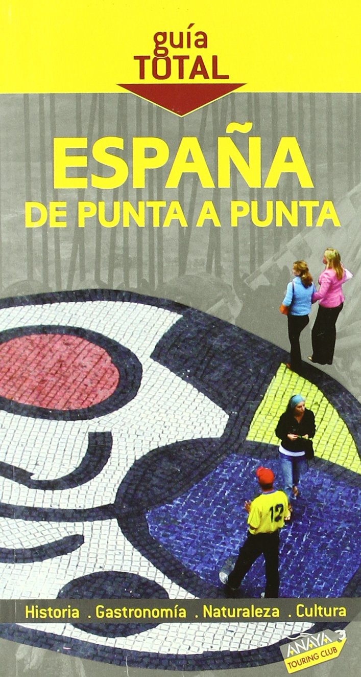 España de punta a punta (Guía Total - España) Travel