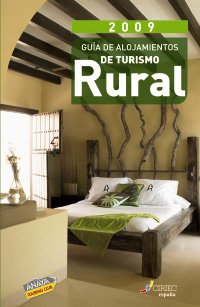 Guia de Alojamientos de Turismo Rural - CIRIEC-, 2009/ Guide of Accommodations of Rural Tourism-CIRIEC, 2009 Travel