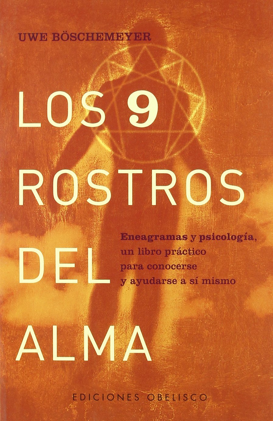 Los nueve rostros del alma : eneagramas y psicología, un libro práctico para conocerse y ayudarse a sí mismo Medicine