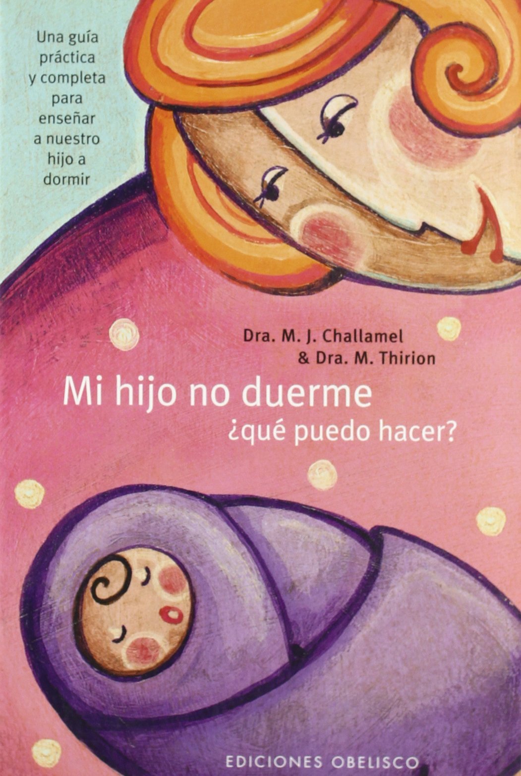 Mi hijo no duerme ¿Qué puedo hacer? book