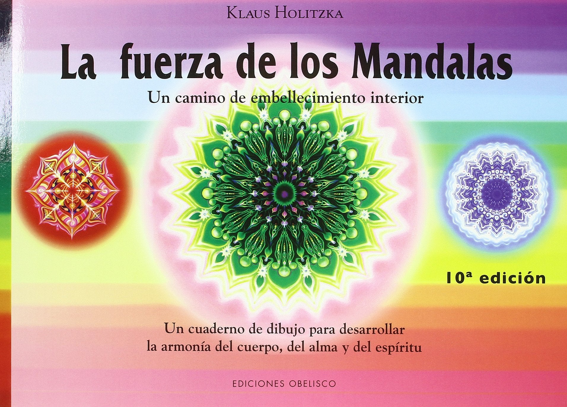 La fuerza de los mandalas : un camino de embellecimiento interior : un cuaderno de dibujo para desarrollar la armonía del cuerpo, del alma y del espíritu Social Sciences