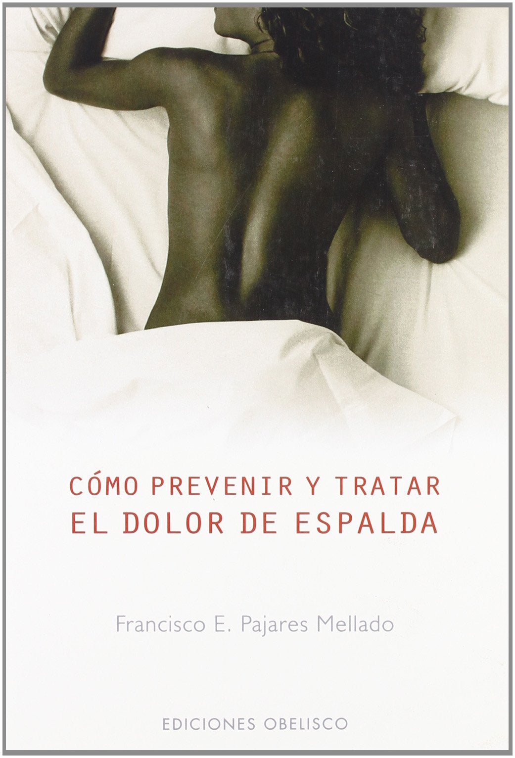 Cómo prevenir y tratar el dolor de espalda (SALUD Y VIDA NATURAL) Medicine