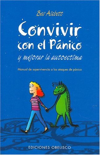 Convivir Con el Panico: Manual de Supervivencia A los Ataques de Panico (NUEVA CONSCIENCIA) Business, Finance & Career
