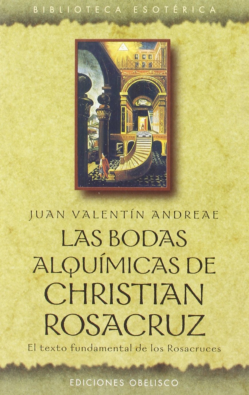 Las bodas alquímicas de Christian Rosacruz : el texto fundamental de los Rosacruces (TEXTOS TRADICIONALES) Books