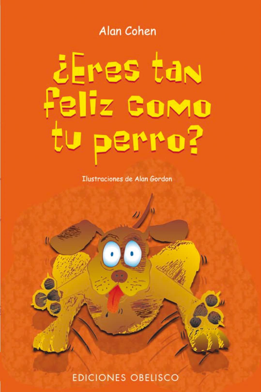 Eres Tan Feliz Como Tu Perro? / Are You As Happy As Your Dog? book