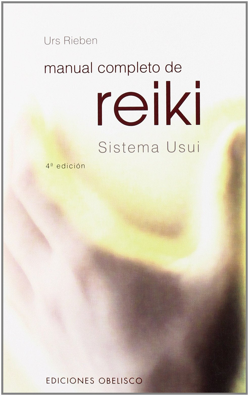 Manual completo de Reiki : sistema Usui book