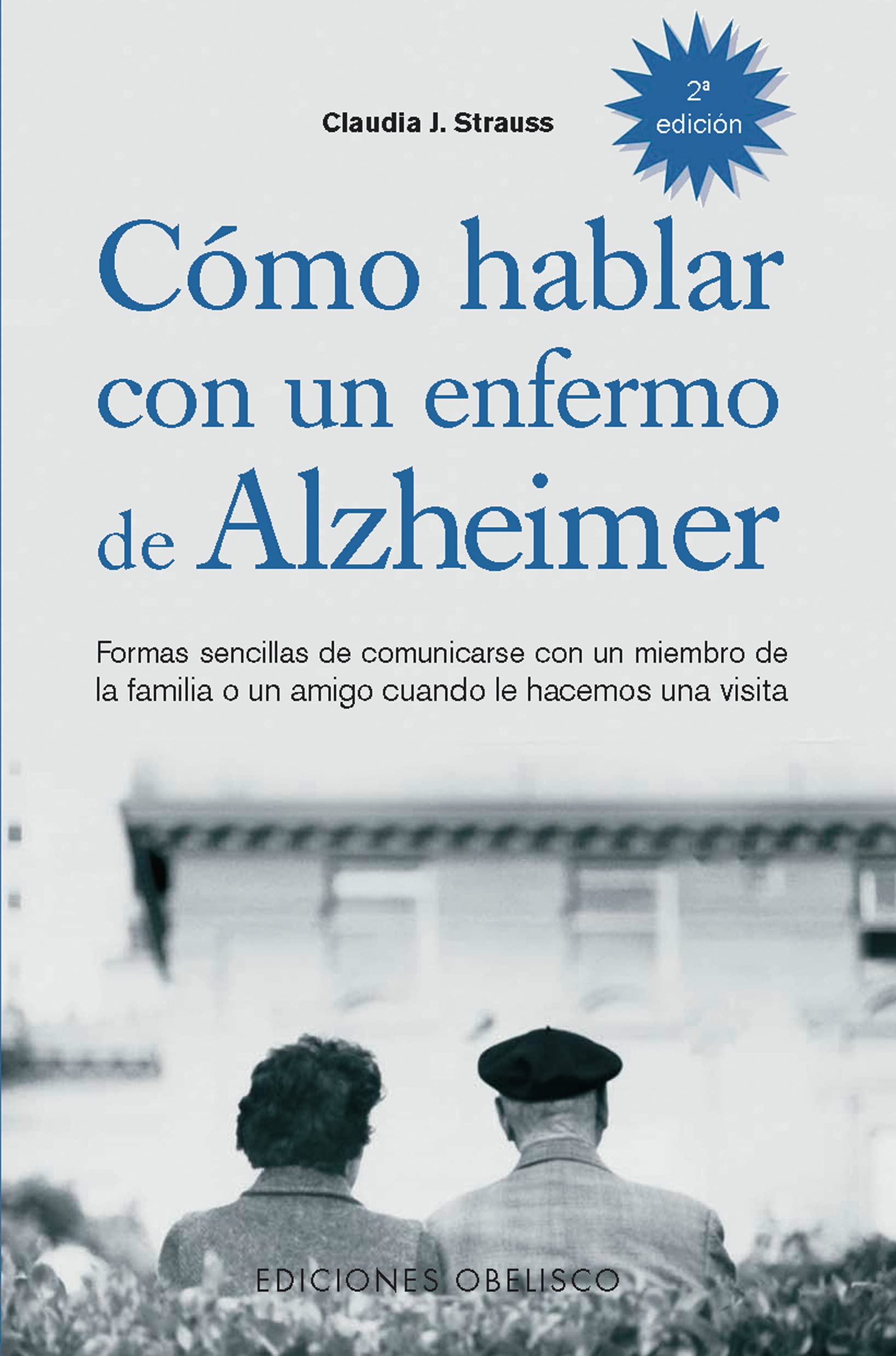 Como Hablar Con un Enfermo de Alzheimer (SALUD Y VIDA NATURAL) Parents & Children