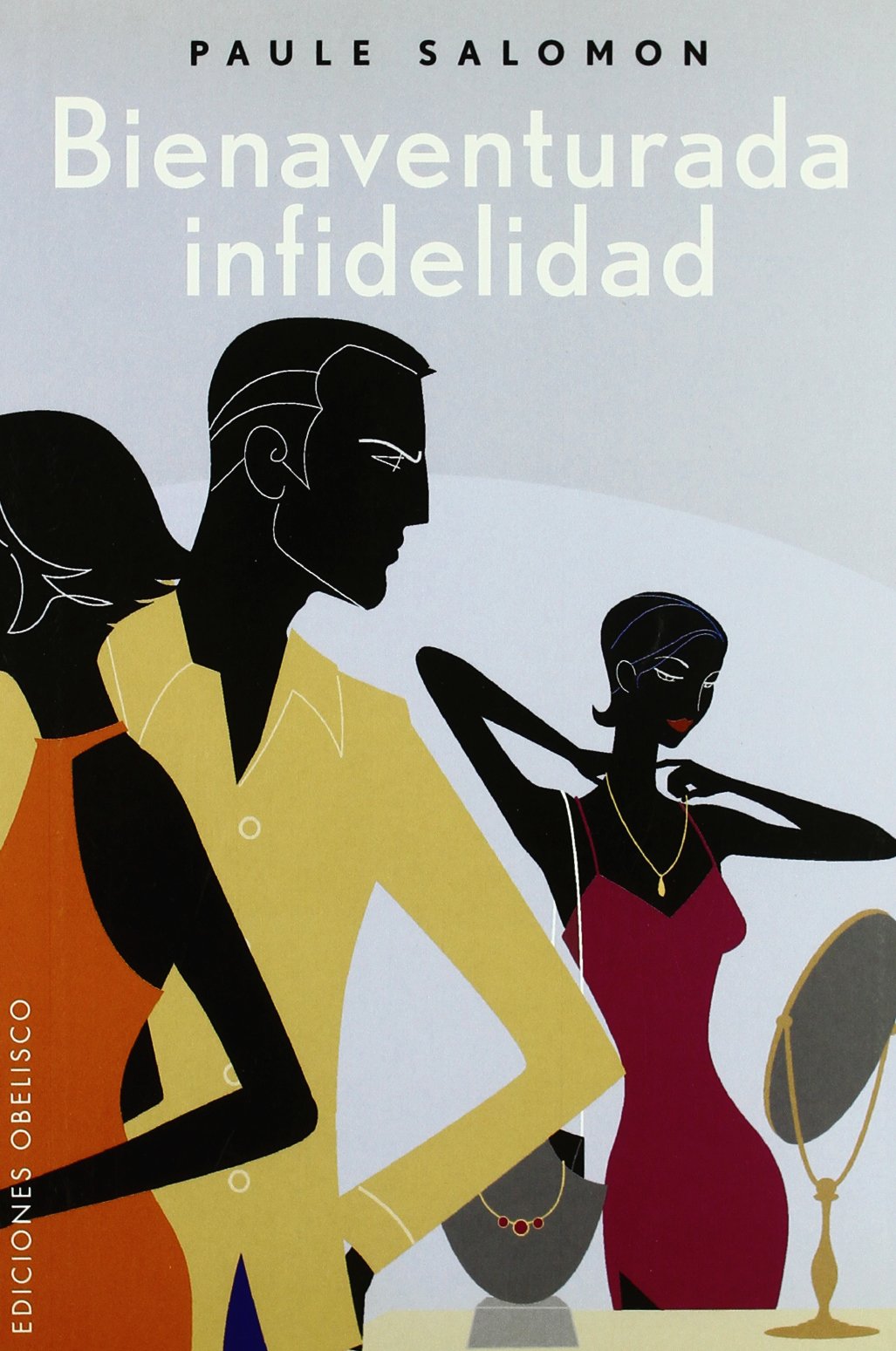 Bienaventurada infidelidad book