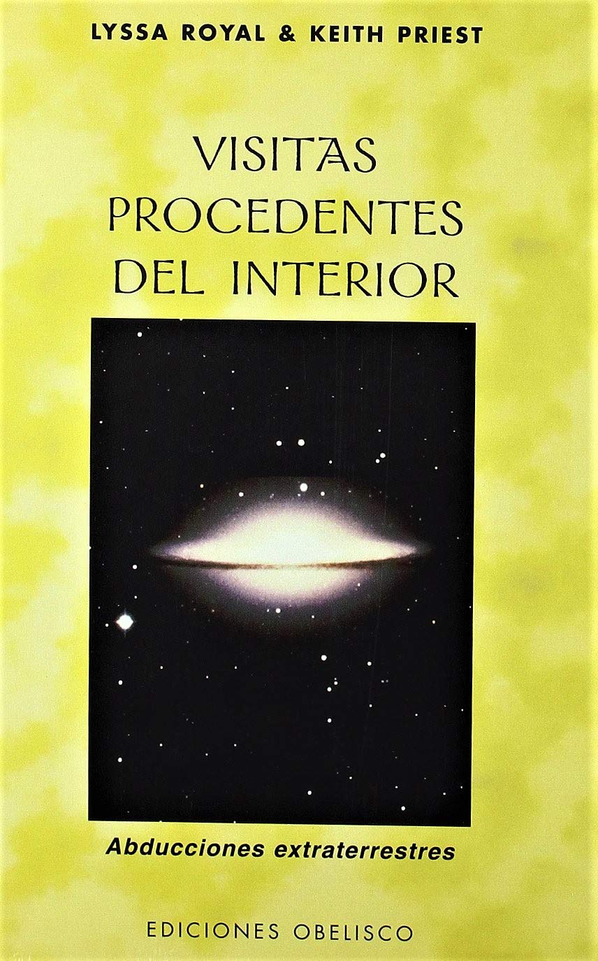 Visitas procedentes del interior : abducciones extraterrestres (MENSAJEROS DEL UNIVERSO) Religion & Esotericism
