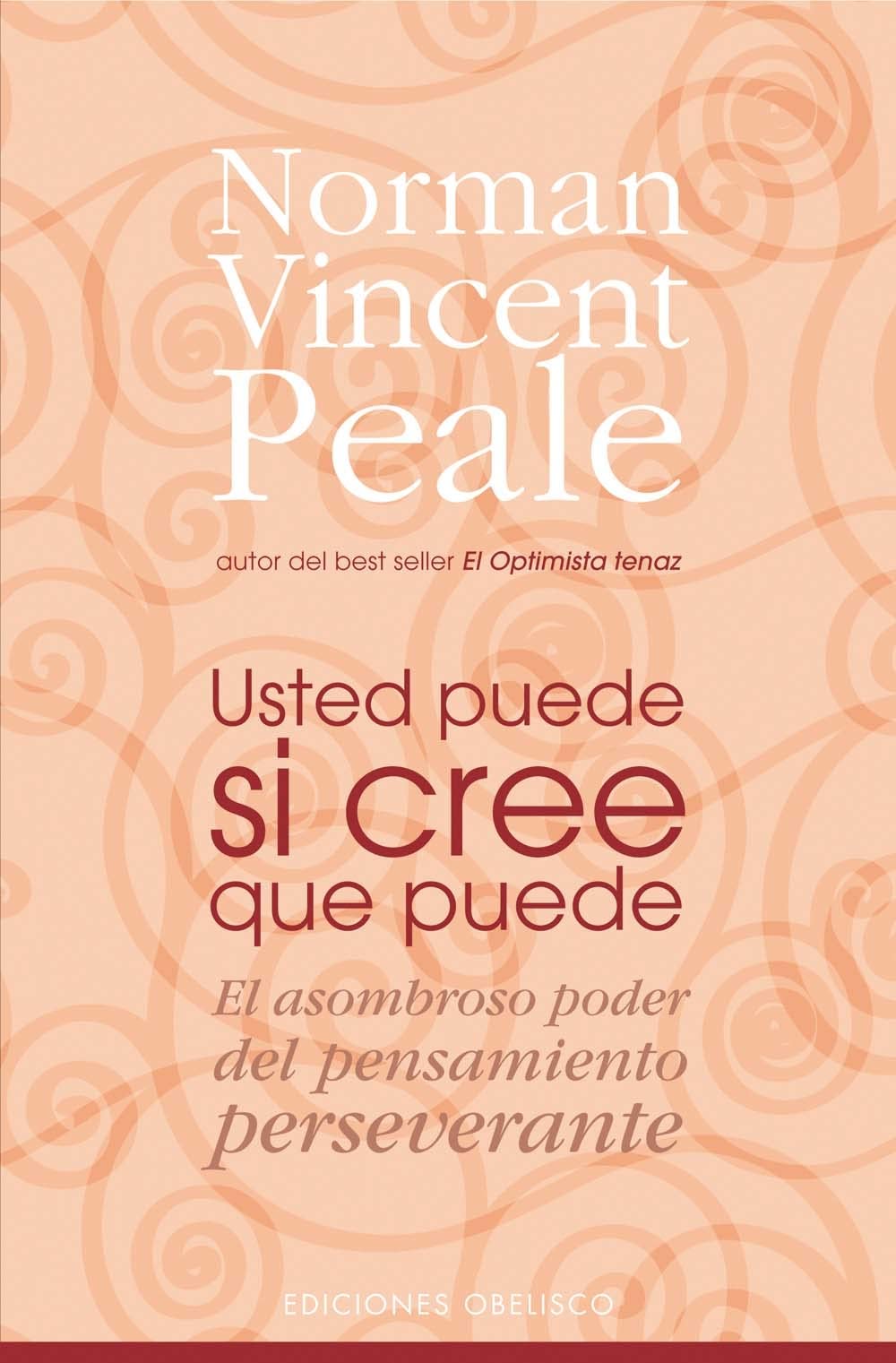 Usted Puede Si Cree Que Puede: El asombroso poder del pensamiento perseverante (PSICOLOGÍA) Business, Finance & Career