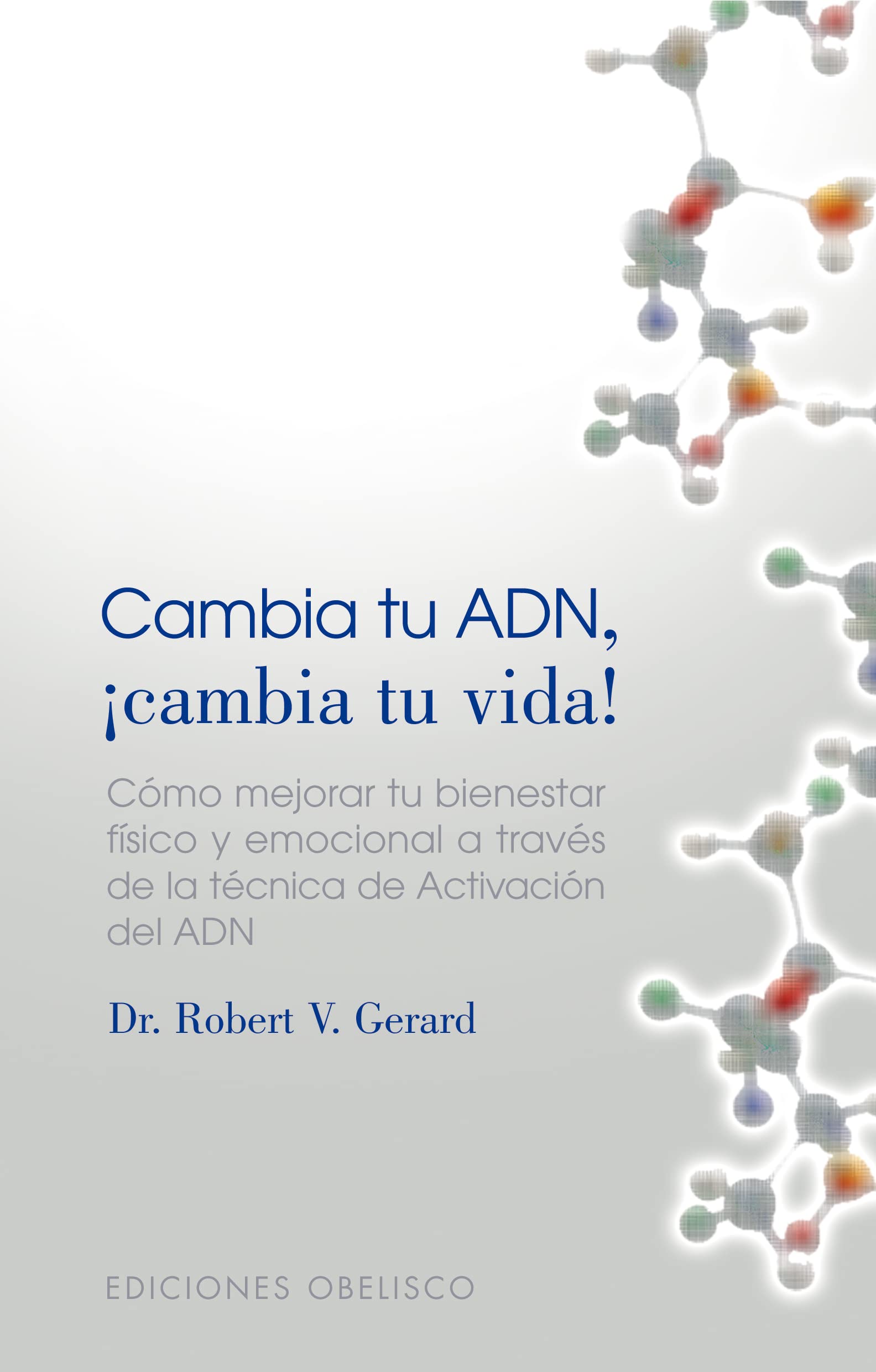 Cambia Tu ADN, Cambia Su Vida/ Change Your DNA, Change Your Life! book