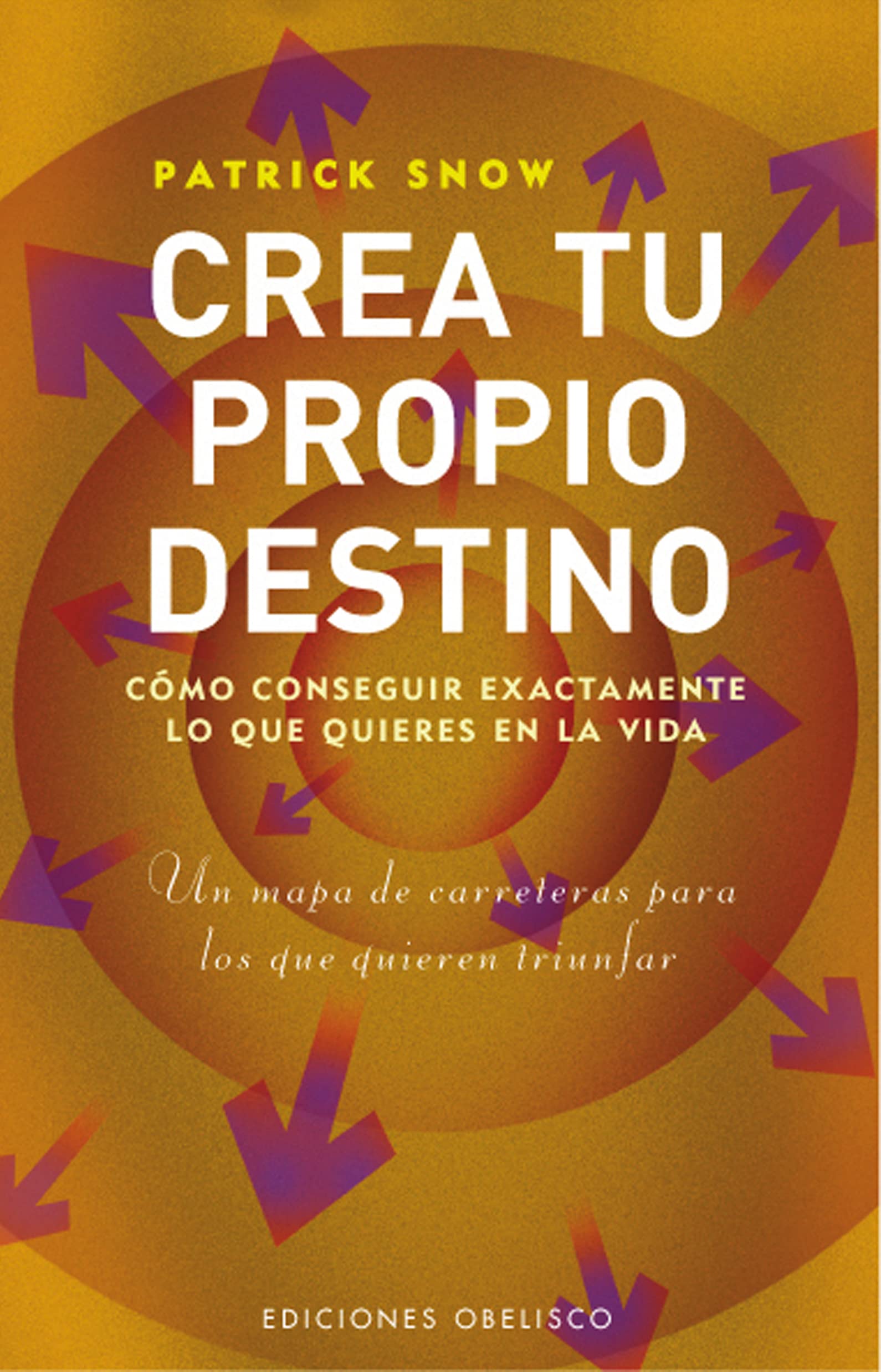 Crea tu propio destino : cómo conseguir exactamente lo que quieres en la vida (NUEVA CONSCIENCIA) Business, Finance & Career