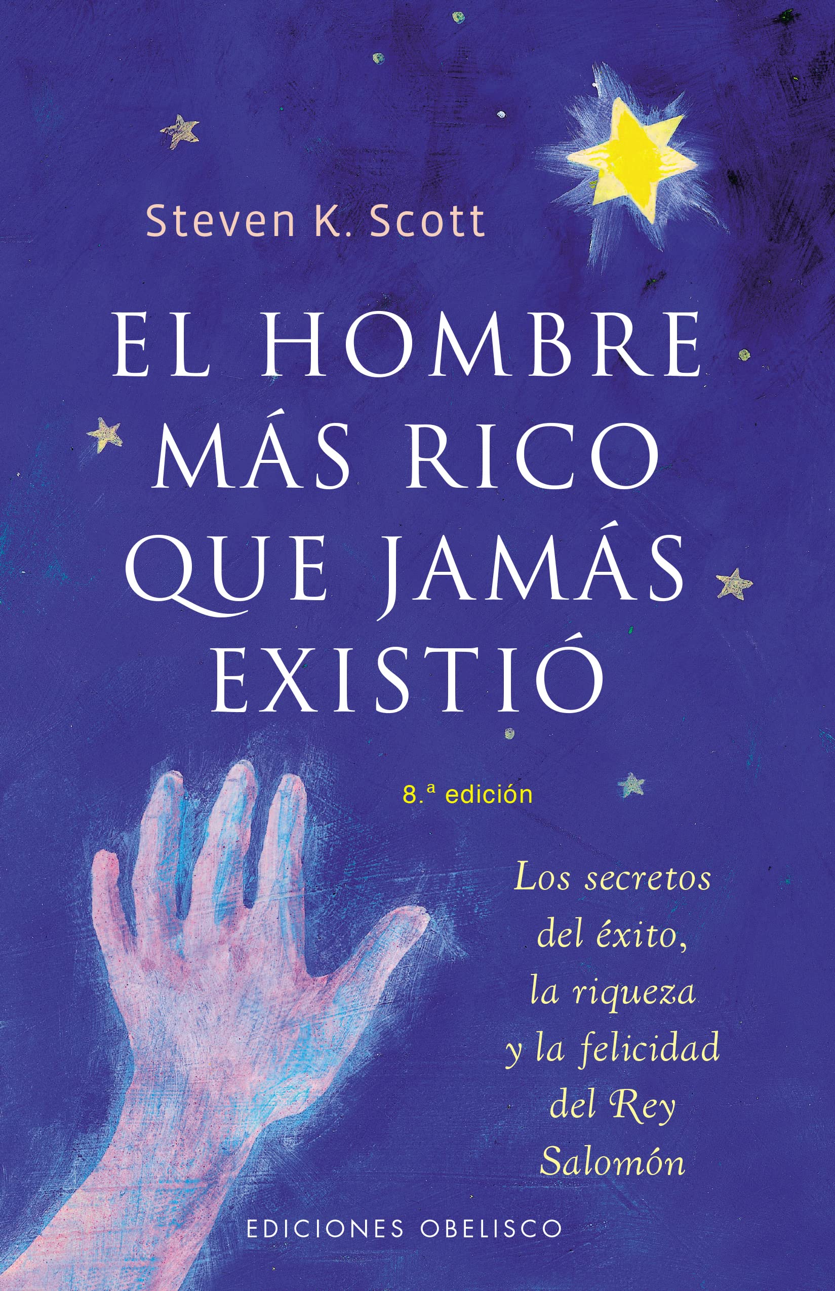 El hombre más rico que jamás existió: Los Secretos del Exito, la Riqueza y la Felicidad del Rey Salomon Business, Finance & Career