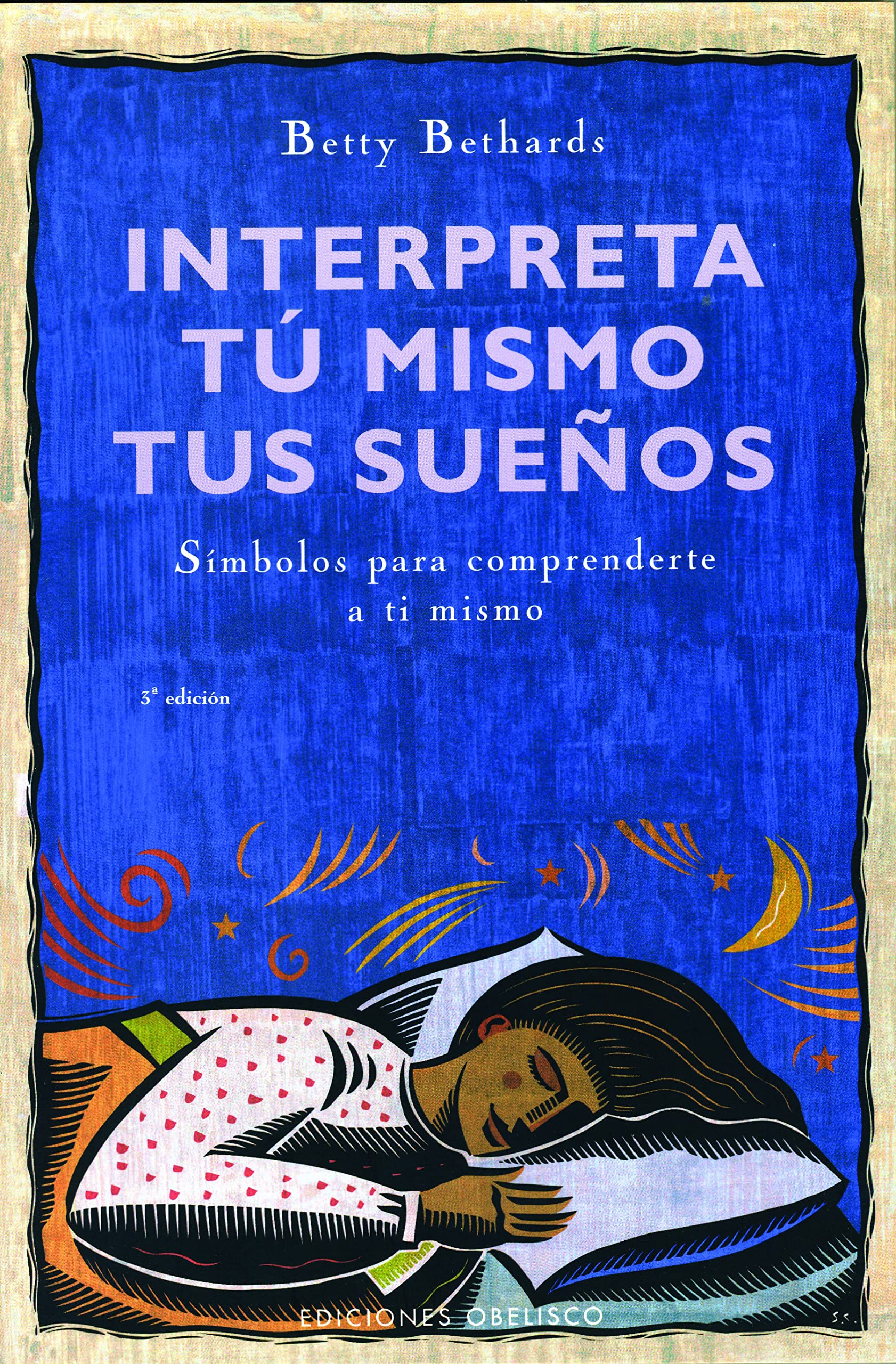Interpreta tú mismo tus sueños : símbolos para comprenderte a ti mismo: Simbolos Para Comprenderte a Ti Mismo (NUEVA CONSCIENCIA) Psychology