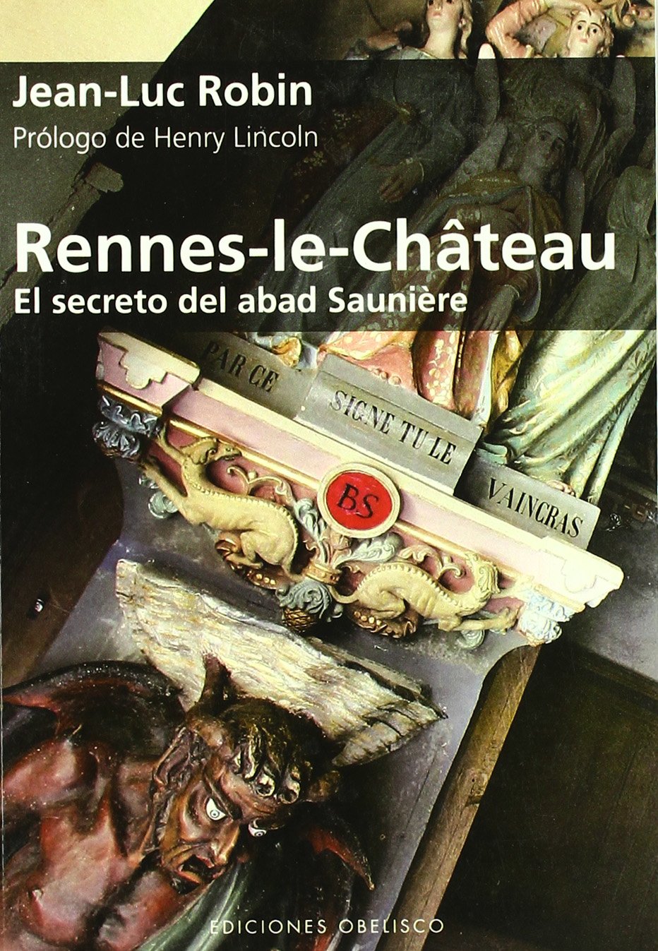 Rennes-le-Château : el secreto del abad Saunière (ESTUDIOS Y DOCUMENTOS) Religion & Esotericism