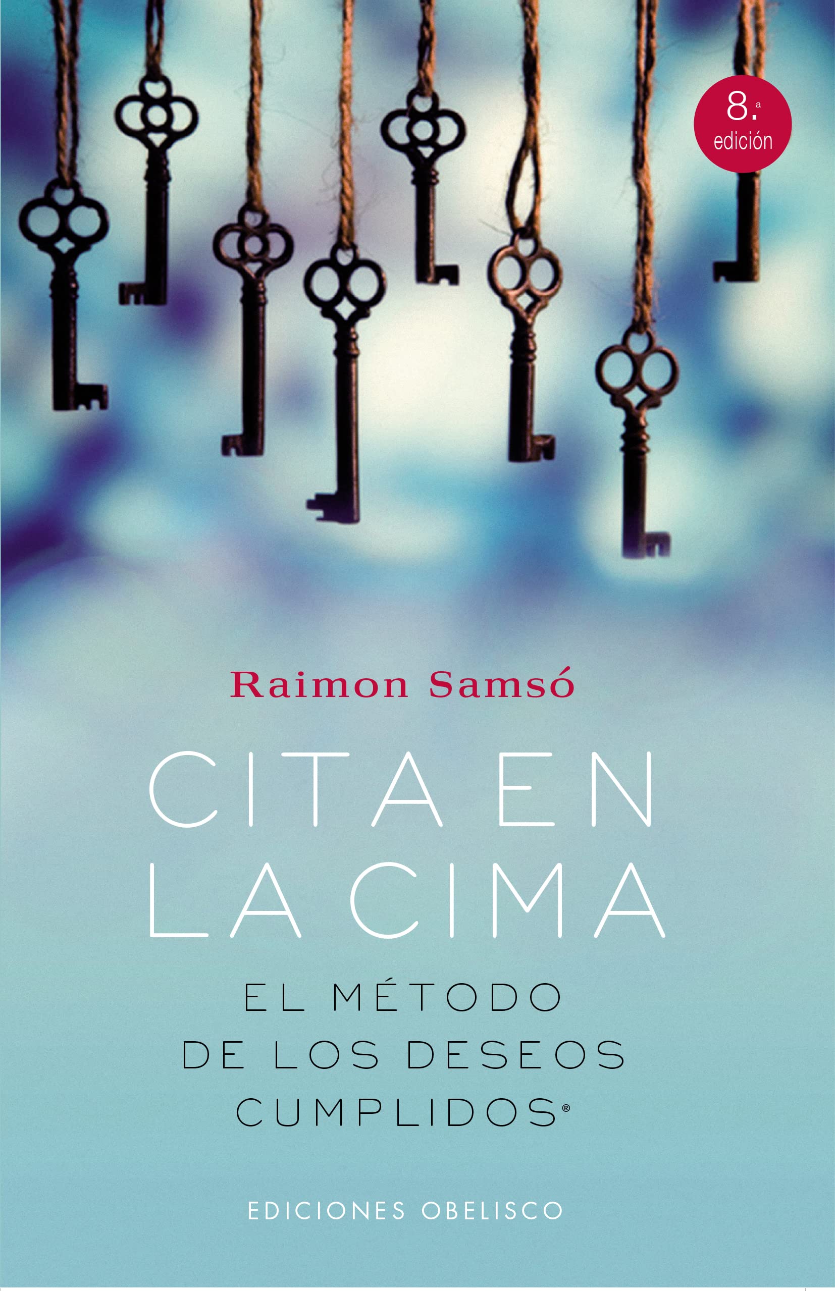 Cita en la cima : el método de los deseos cumplidos (EXITO) Books