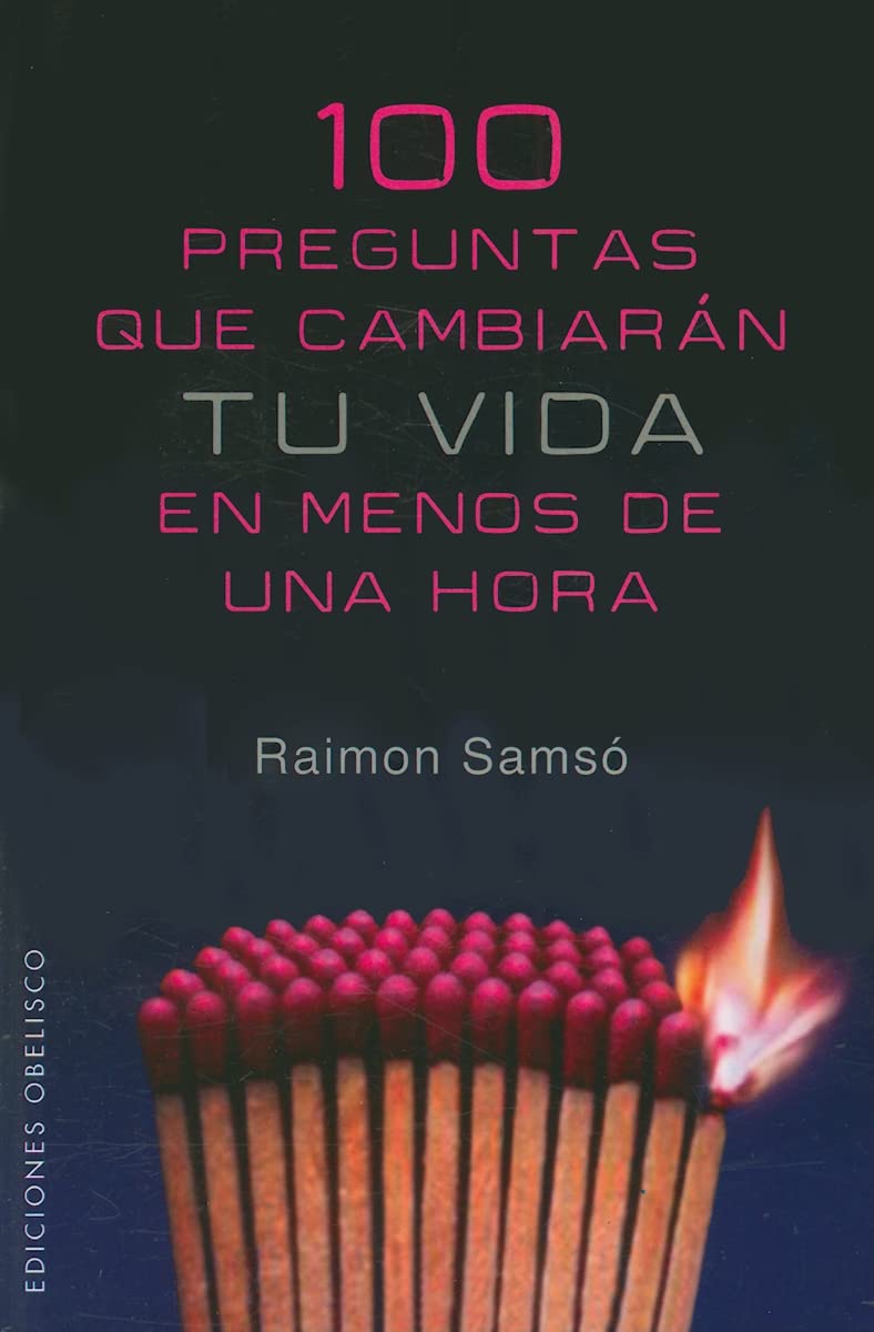 100 Preguntas Que Cambiaran Tu Vida en Menos de una Hora Business, Finance & Career