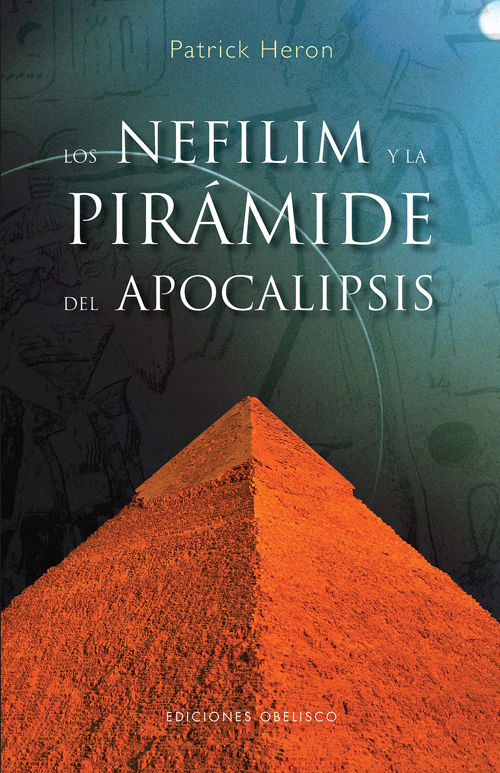Los Nefilim y la piramide del Apocalipsis/ Nephilim and the Pyramid of the Apocalypse book