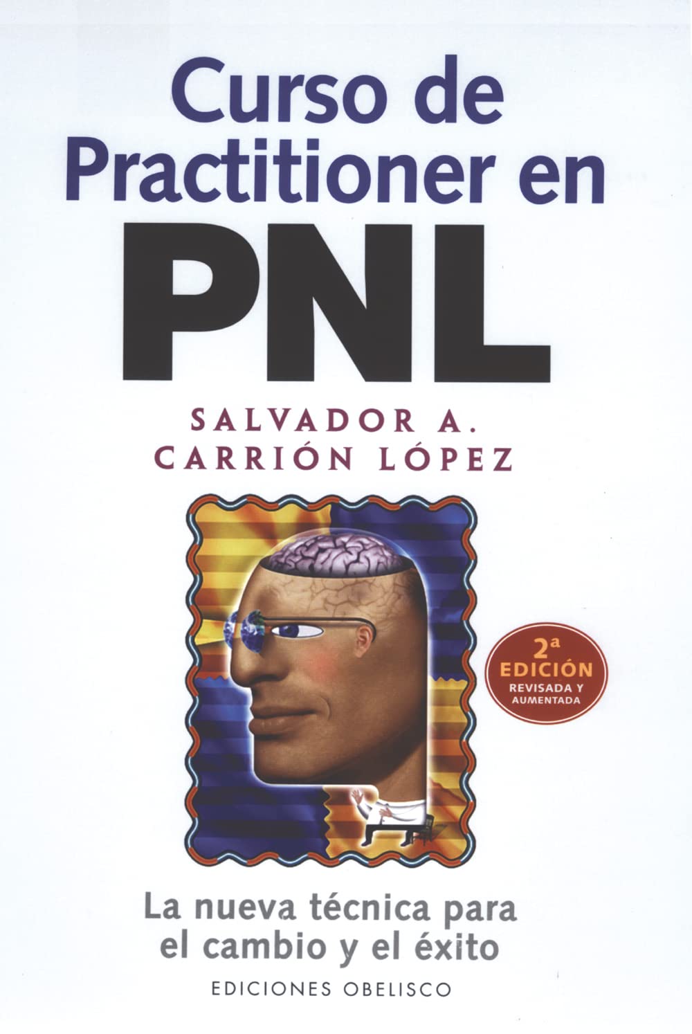 Curso de practitioner en PNL : la nueva técnica para el cambio y el éxito (EXITO) Business, Finance & Career