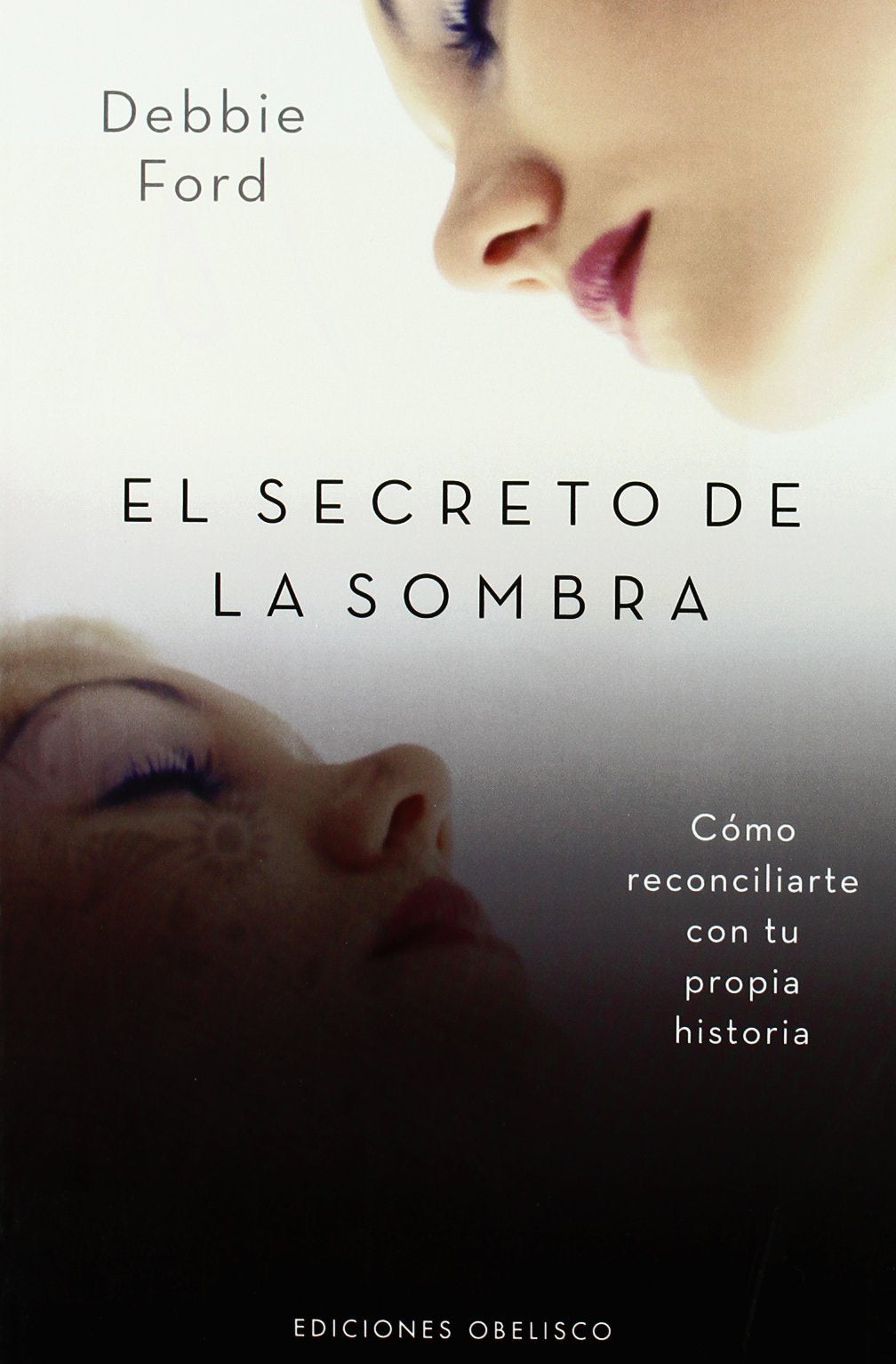 El secreto de la sombra : cómo reconciliarte con tu propia historia book