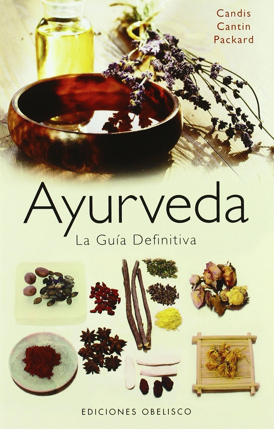 Ayurveda/ Ayurvedic Healing: La Guia Definitiva/ the Definitive Guide book