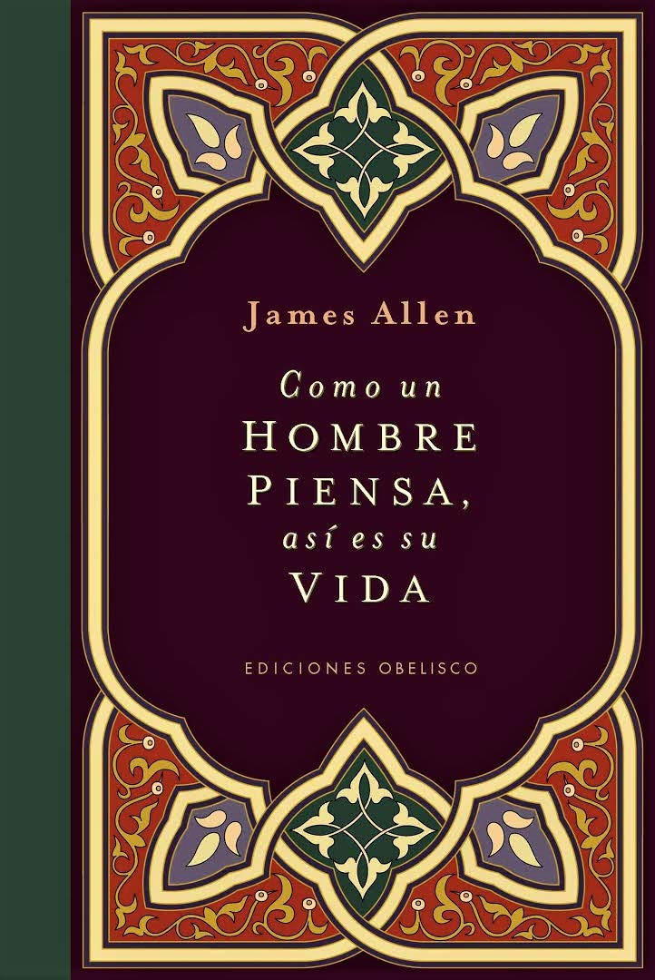 Como un hombre piensa, asi es su vida/ As a Man Thinketh book
