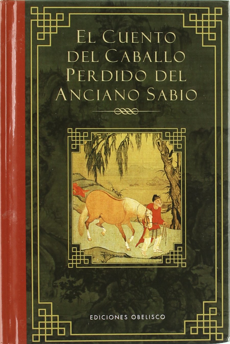 El cuento del caballo perdido del anciano sabio/ The Tale of the Lost Horse book