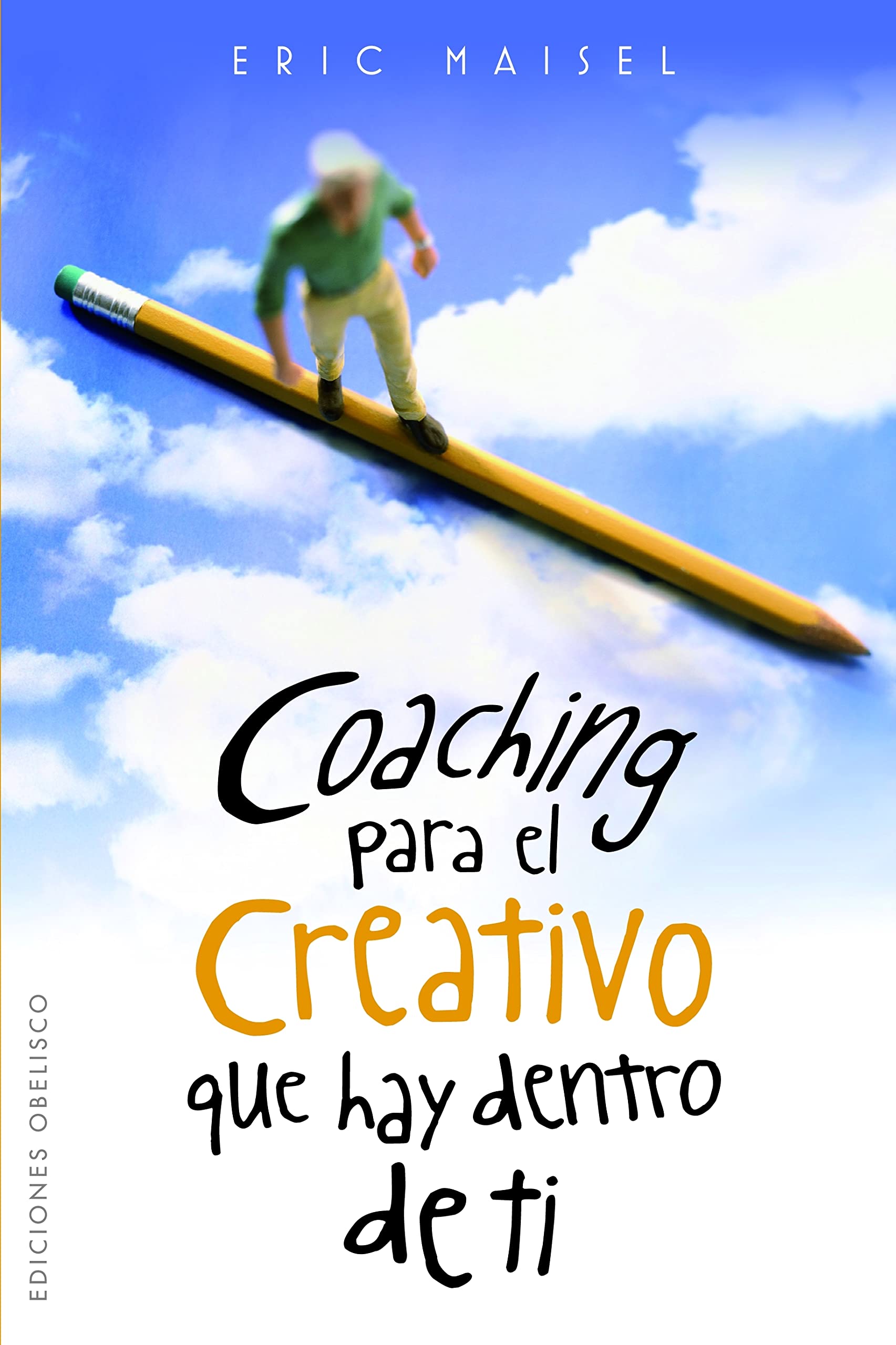 Coaching para el creativo que hay dentro de ti / Coaching the Artist Within: Consejos para escritores, actores, artistas visuales y musicos, del mas ... From America's Foremost Creativity Coach book