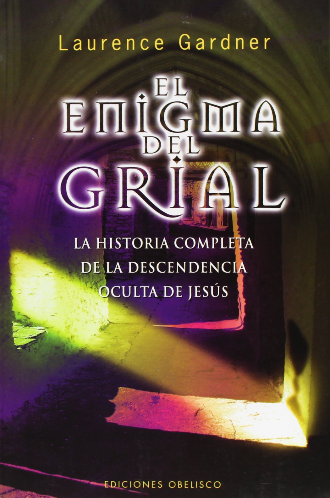 El enigma del grial : la historia completa de la descendencia de Jesús book