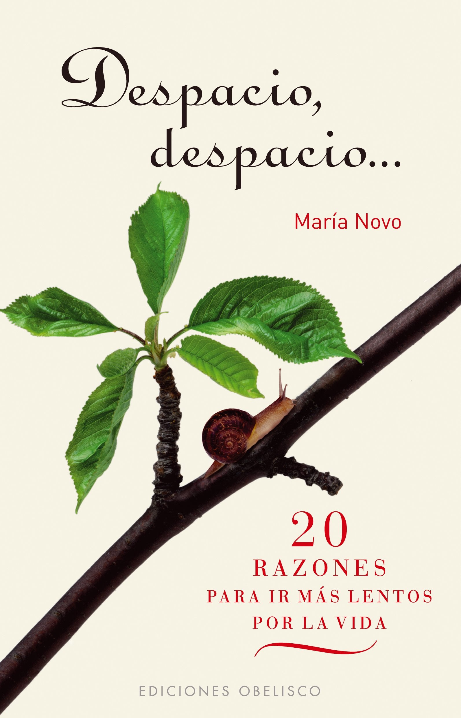 Despacio, despacio-- : 20 razones para ir más lentos por la vida Business, Finance & Career