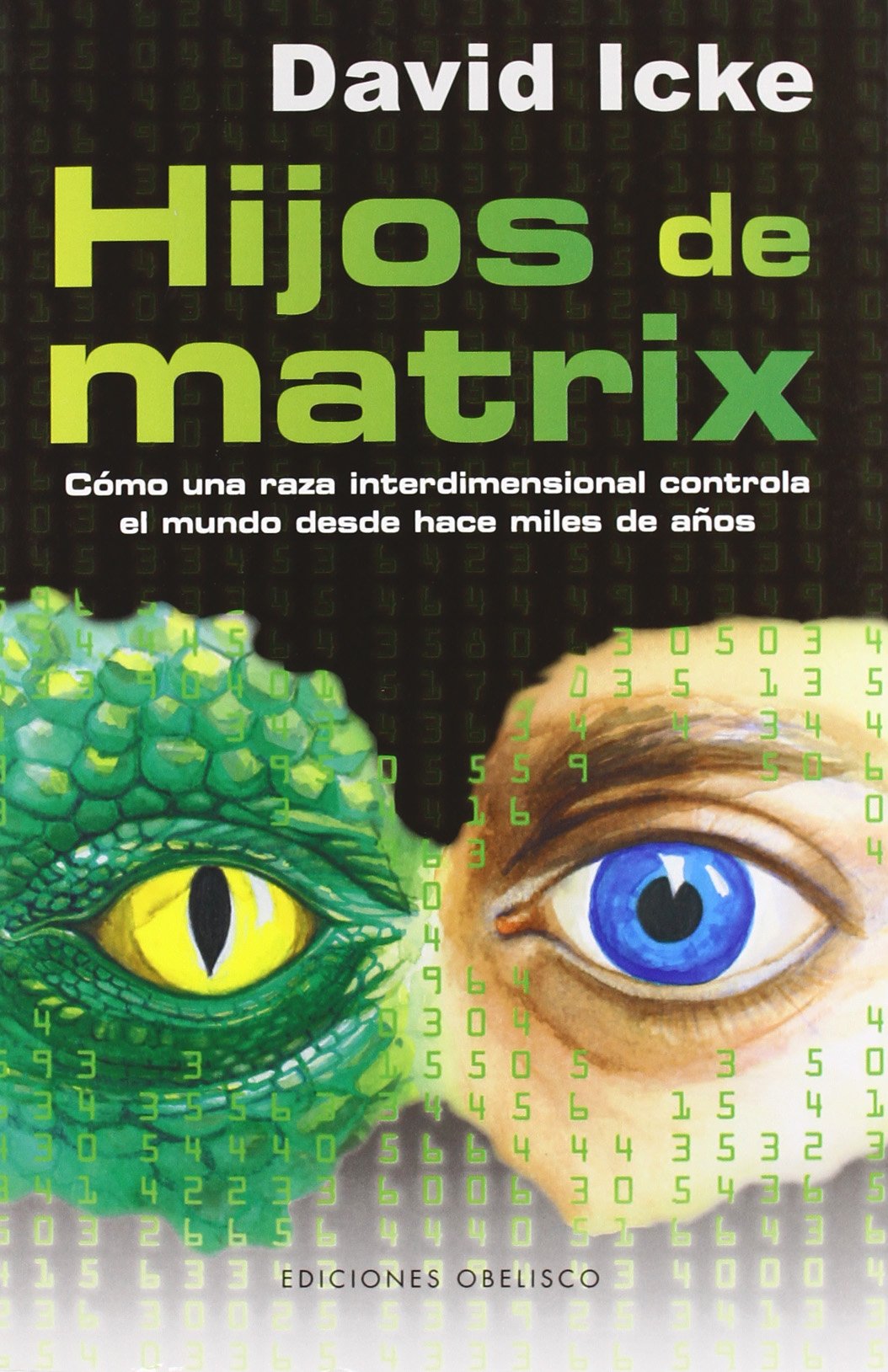 Hijos de Matrix : cómo una raza interdimensional controla el mundo desde hace miles de años book