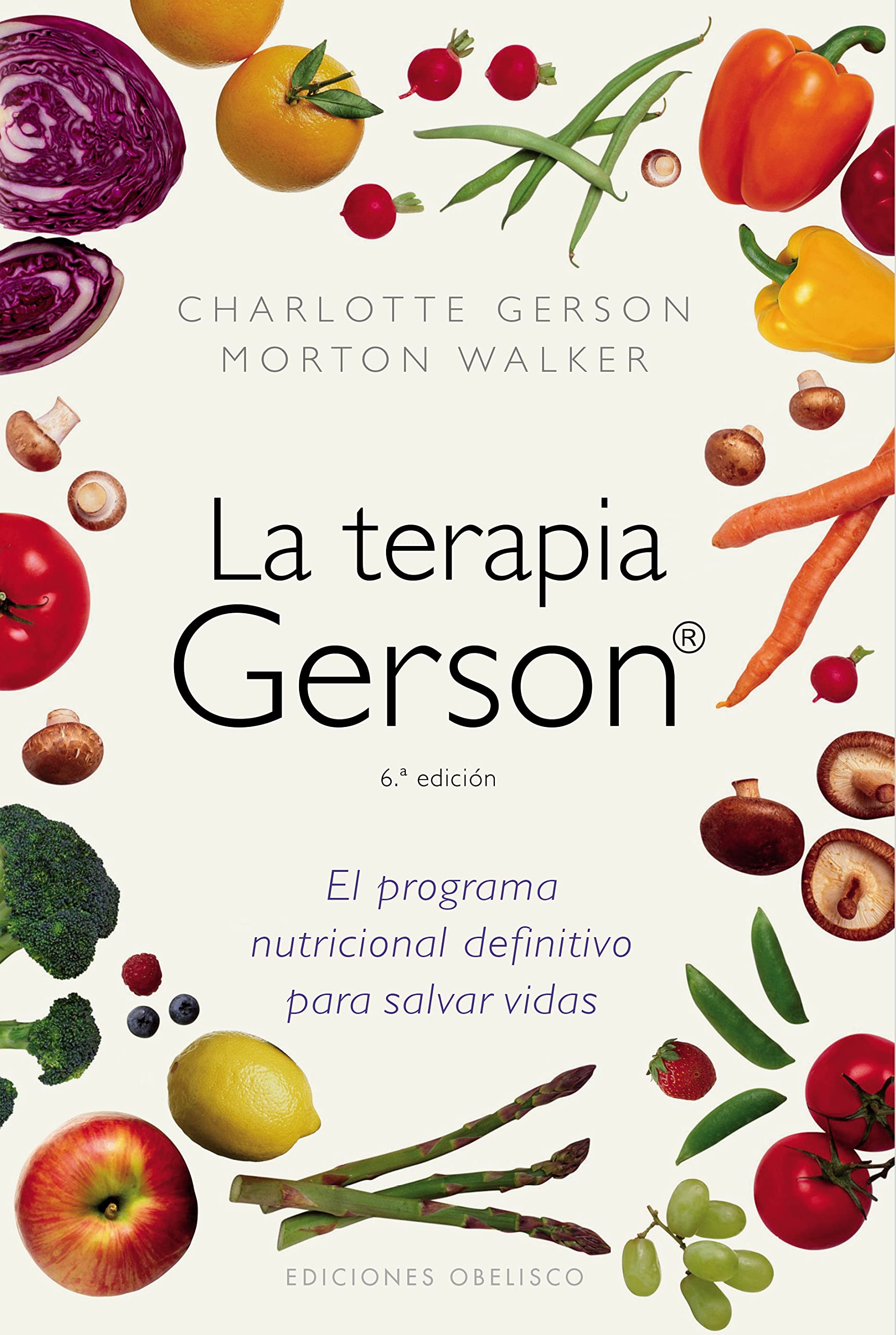 La terapia Gerson: el programa nutricional definitivo para salvar vidas (SALUD Y VIDA NATURAL) Health, Nutrition & Fitness